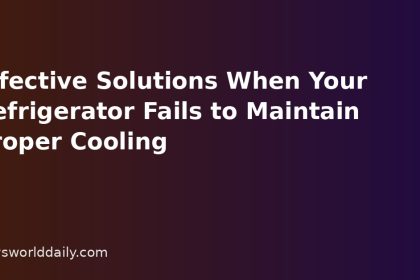 Effective Solutions When Your Refrigerator Fails to Maintain Proper Cooling